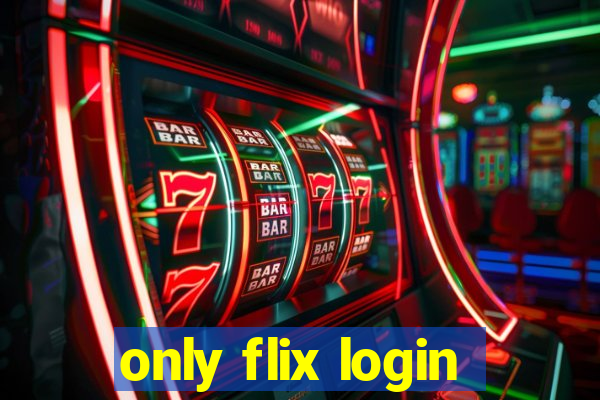 only flix login